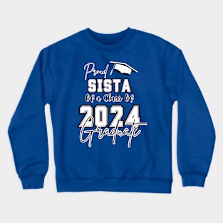 Proud Sista Graduation 2024 Crewneck Sweatshirt